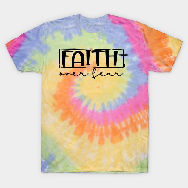 Faith Over Fear T-Shirt by Queen of the Minivan